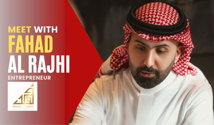 A Saudi success story of Fahad Al Rajhi, a distinguished entrepreneur whose extensive expertise spans a multitude of sectors, including real estate, retail, media, and education