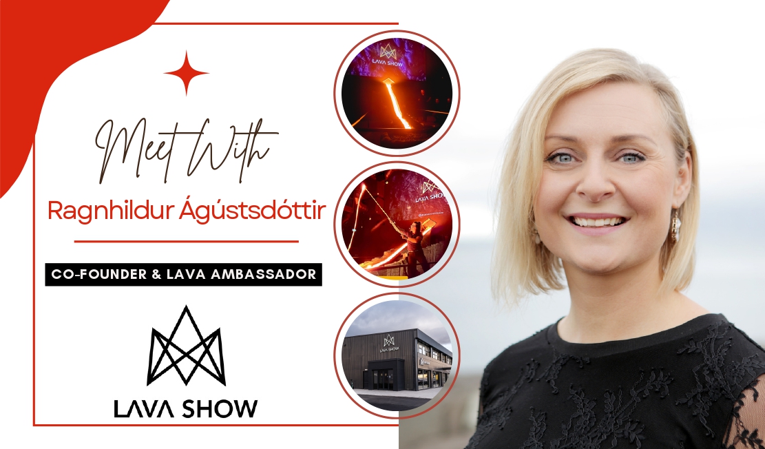 Awe to Innovation with Ragnhildur Ágústsdóttir Aka. LadyLava: How Witnessing a Lavafall Sparked the Creation of LAVA SHOW