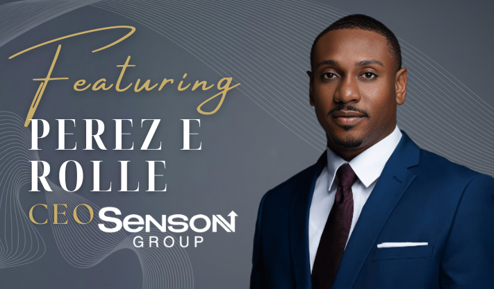 Empowering Caribbean Growth: Senson Group Ltd’s Journey and Vision in Financial Services with Perez E Rolle